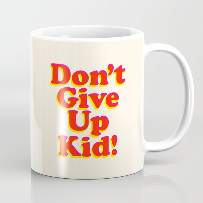 Don T Give Up Kid Red Yellow Pink Motivational Typography Poster Bedroom Wall Home Decor Art Print Kaffeebecher