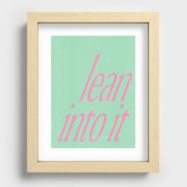 Lean Into It Recessed Framed Print