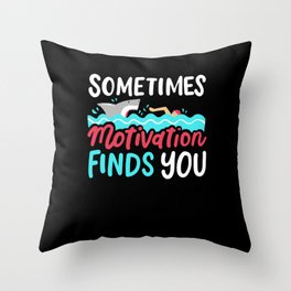 Motivation Finds You Throw Pillow