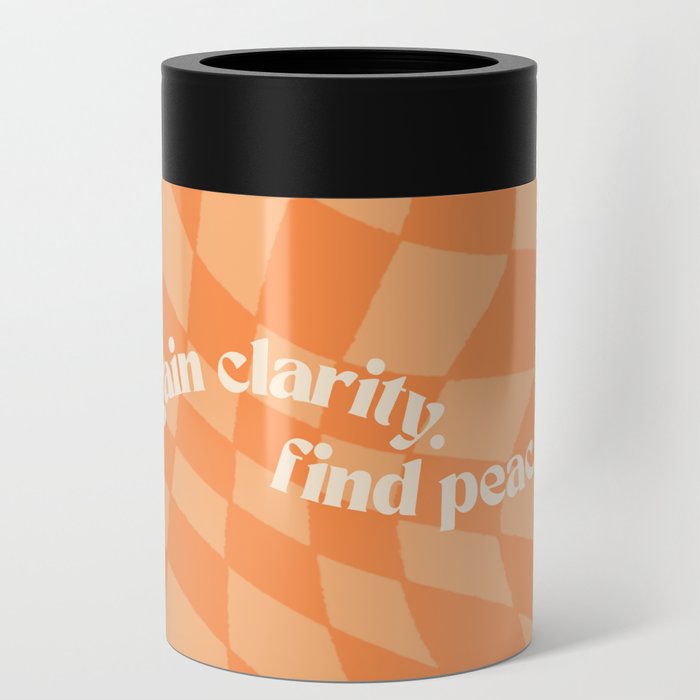 gain clarity. find peace.  Can Cooler