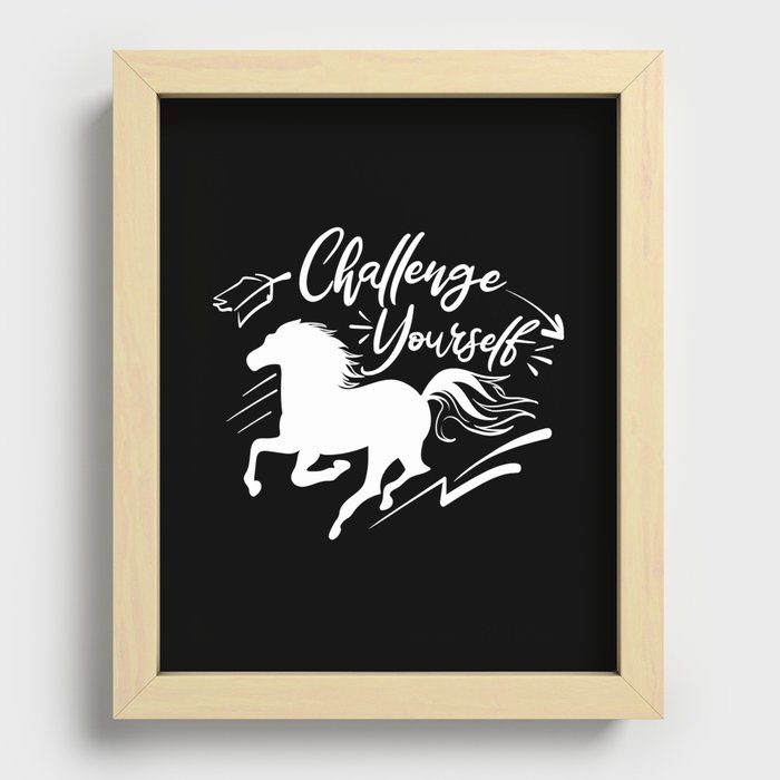 Challenge Yourself Motivational Slogan Horse Recessed Framed Print