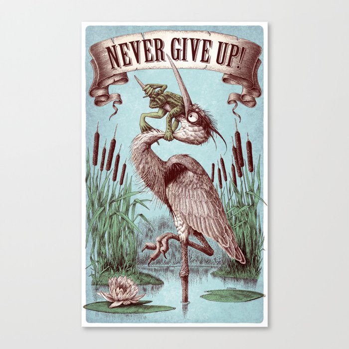 Never Give Up! version 2 Canvas Print