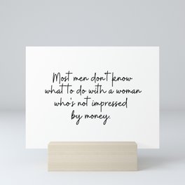Most Men Don't Know What To Do Mini Art Print