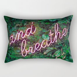 and breathe neon sign photography art Rectangular Pillow