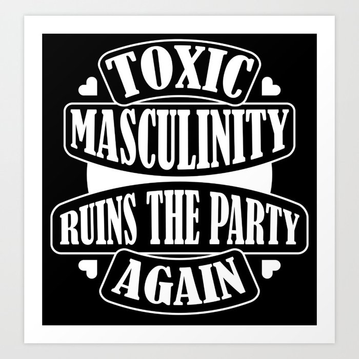 Toxic masculinity ruins the party again mfm clearance