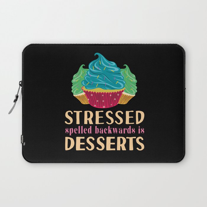 Funny Stressed Spelled Backwards Is Desserts Cake Laptop Sleeve