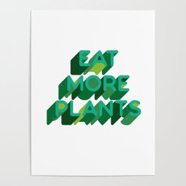 Eat More Plants Poster