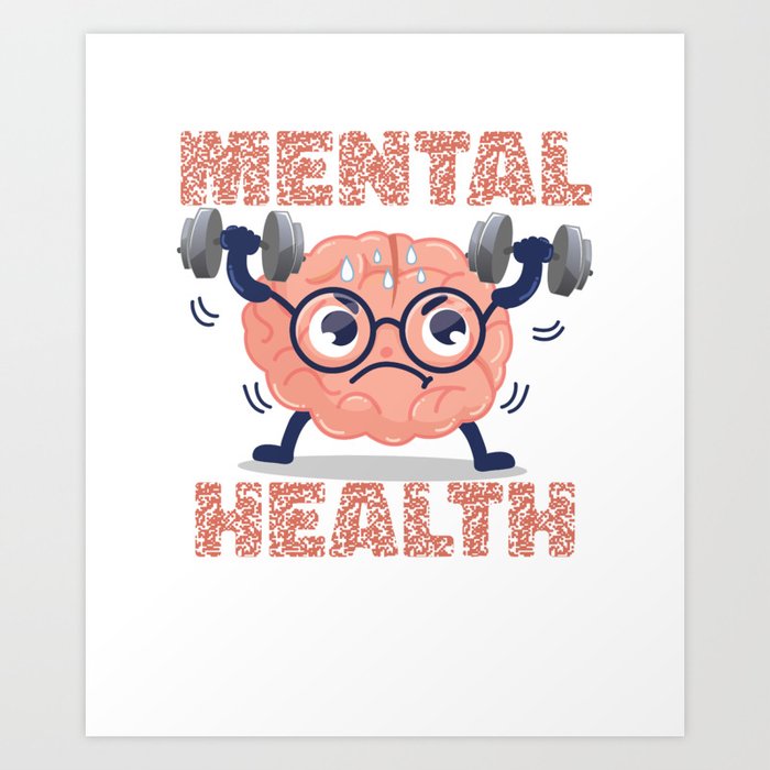 Mental Health Matters Disorder Awareness Brain Injury Art Print