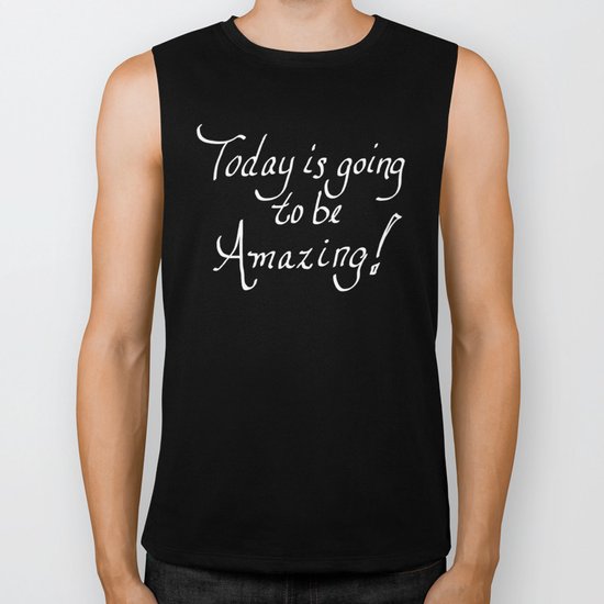 Today is going to be Amazing! Biker Tank