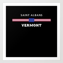 Saint Albans Vermont Art Print | Vermont State, American Flag, Usa Flag Vintage, Saint Albans, Saint Albans City, America, Vermont, Graphicdesign, Usa Flag, Vermont Ctiy 