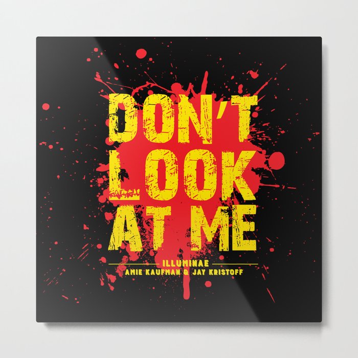 Don T Look At Me Quote From Illuminae By Jay Kristoff And Amie