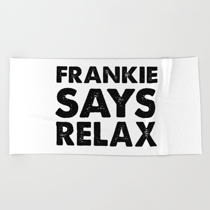 relax funny retro sayings and quotes 80s Beach Towel by Modern home design  | Society6