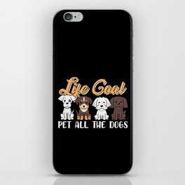 Life Goal Pet All The Dogs iPhone Skin