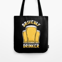 Driveway Drinker Tote Bag