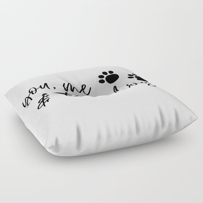 You Me And The Dogs Floor Pillow