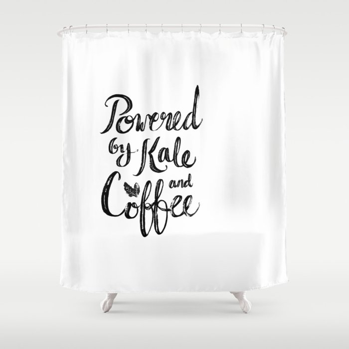 Powered by Kale and Coffee Shower Curtain
