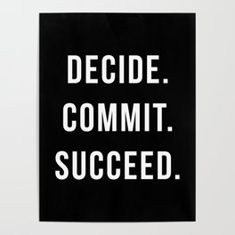 Decide Commit Succeed Motivational Gym Quote Poster