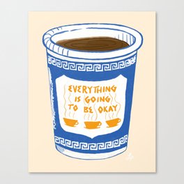Everything Is Going To Be Okay Canvas Print