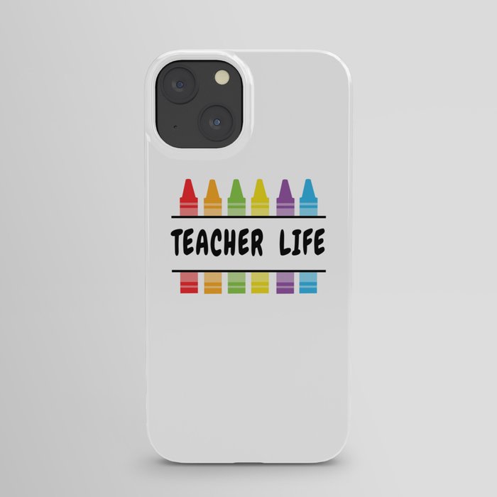 Teacher Life Educator Teaching Teachers Day iPhone Case