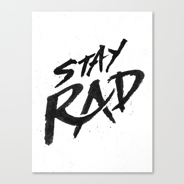 Stay Rad Canvas Print