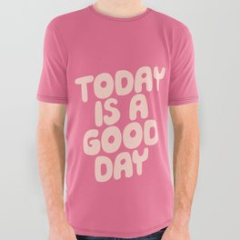 Today is a Good Day All Over Graphic Tee