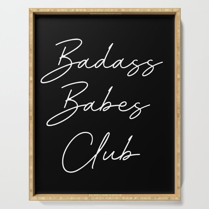 Badass Babes Club Serving Tray By Typutopia Society6