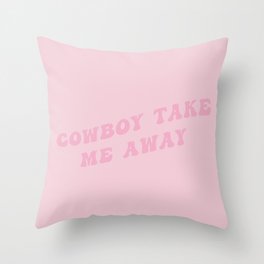 Bright Pink Cowboy Take Me Away Throw Pillow
