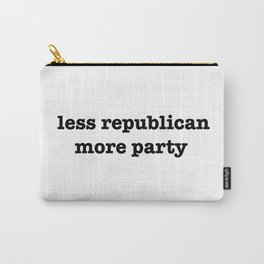 Less Republican, More Party Carry-All Pouch