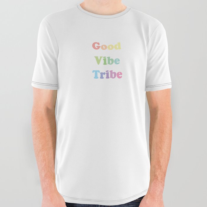 Good Vibe Tribe All Over Graphic Tee