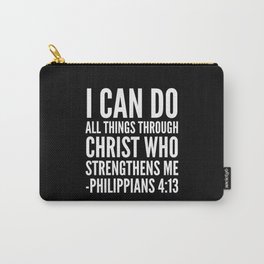 I CAN DO ALL THINGS THROUGH CHRIST WHO STRENGTHENS ME PHILIPPIANS 4:13 (Black & White) Carry-All Pouch