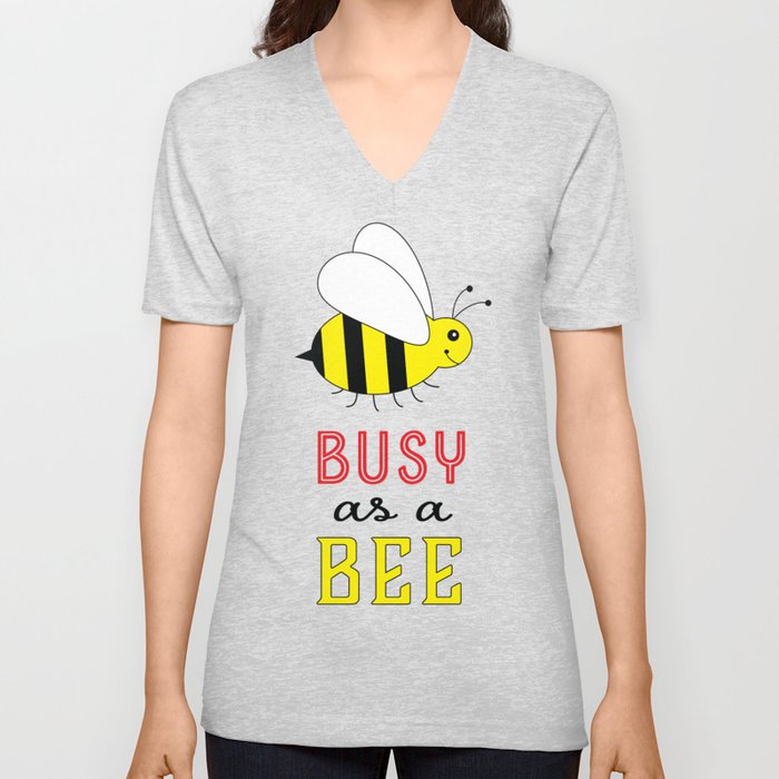 Busy as a Bee V Neck T Shirt