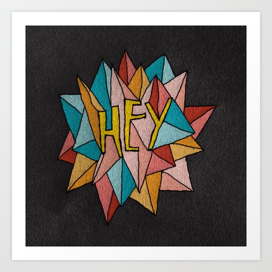 HEY Art Print