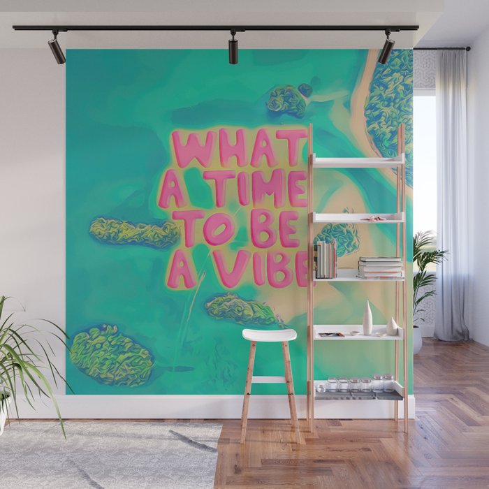 What a time to be a Vibe pink, dreams, pastel, love, cute,  Wall Mural