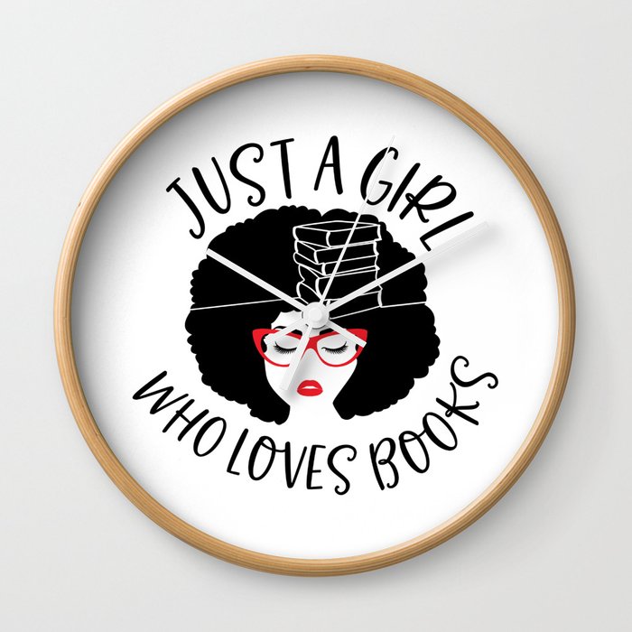 Just A Girl Who Loves Books Wall Clock