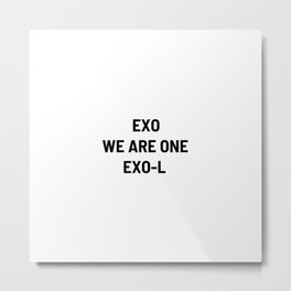 EXO, EXO-L, We Are One, EXO Forever, Black and White Metal Print