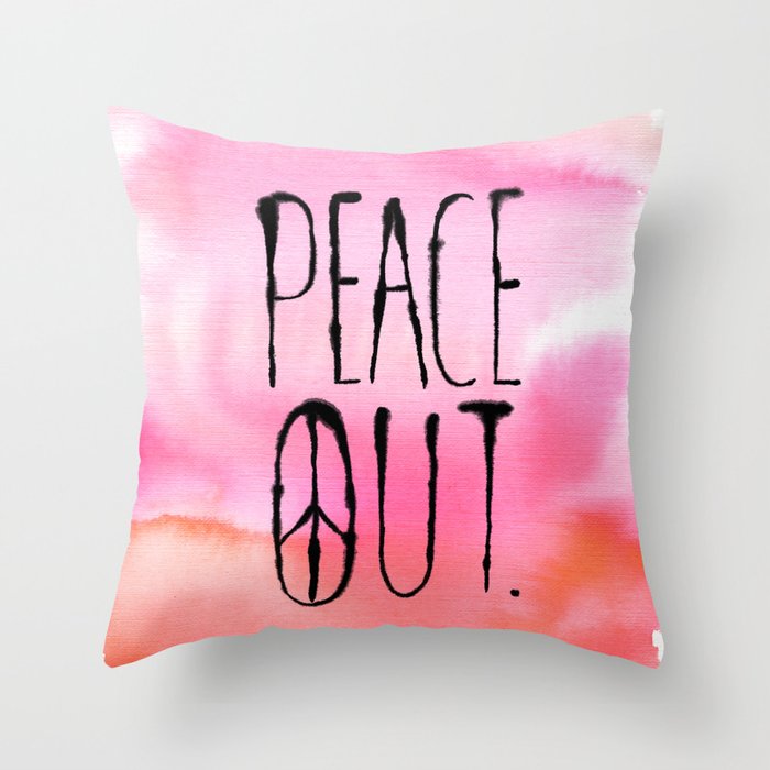 Peace Out. Throw Pillow
