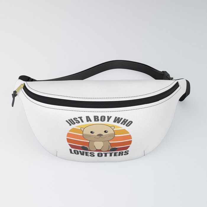 Just a boy who loves otters Loves - Sweet Otter Fanny Pack