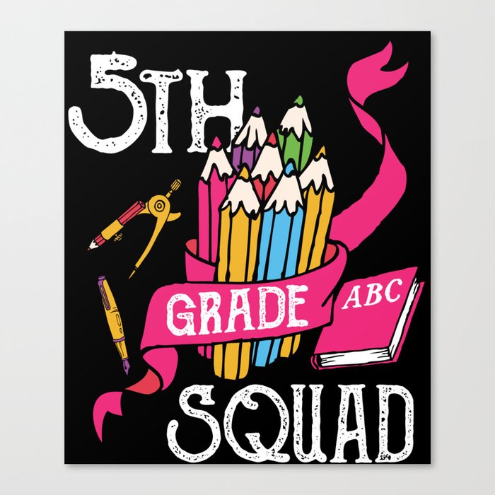 5th Grade Squad Student Back To School Canvas Print