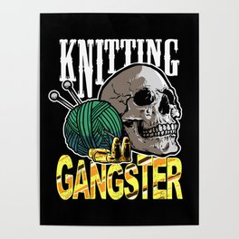 Funny Knitting Gangster Skull Knitting Crocheter Poster