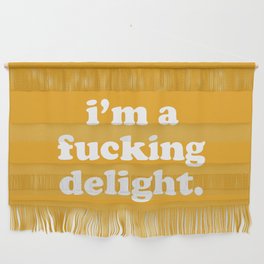 I'm A Fucking Delight Funny Offensive Quote Wall Hanging