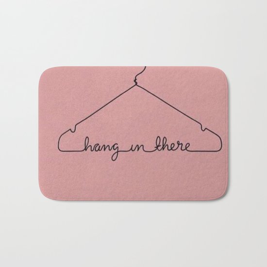 Hang In There. Bath Mat
