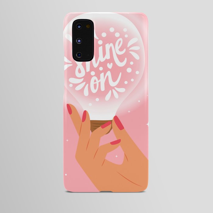 Shine on Android Case