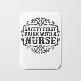 Safety First Drink With A Nurse Bath Mat | Doctorgiftfor, Doctorsgiftsfor, Nursegiftsfor, Nurse, Funnynurse, Nursegifts, Doctorappreciation, Nursefunny, Womannurse, Graphicdesign 