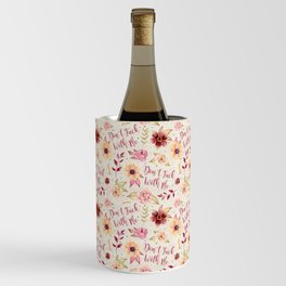 Don't Fuck With Me Sarcastic Sweary Adult Humor Floral Wine Chiller