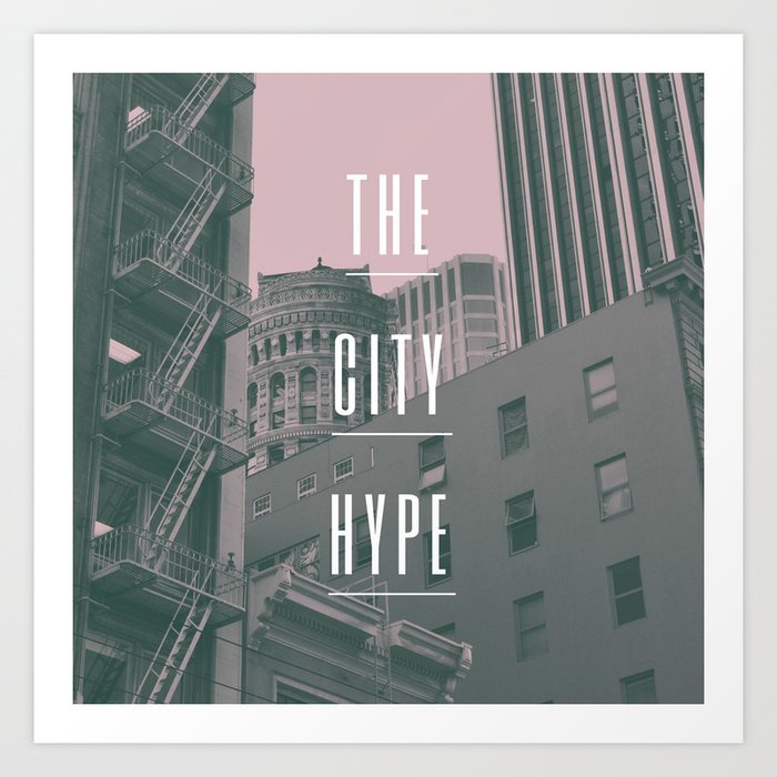 The City Hype 2 Art Print