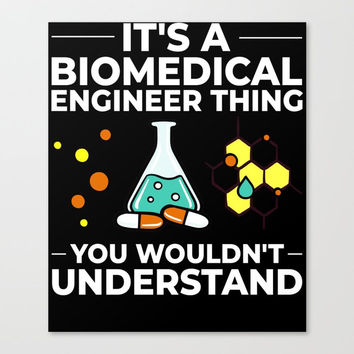 Biomedical Engineering Biomed Bioengineering Canvas Print