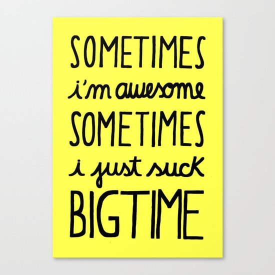 SOMETIMES Canvas Print