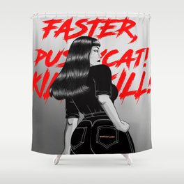 Faster, Pussycat! Kill! Kill! Artwork  Shower Curtain