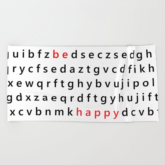 Be Happy - Inspirational, happy, smiley, smiling quote, positive message, black and white typography Beach Towel