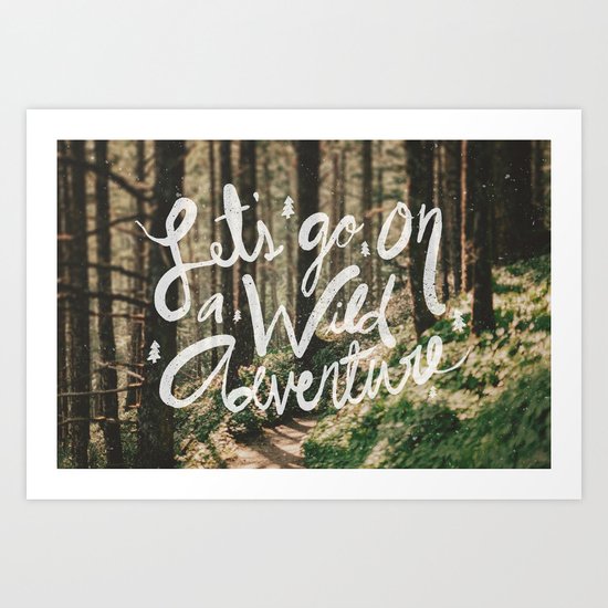 Let's Go on a Wild Adventure Art Print